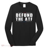 Defund The ATF 2nd Amendment Pro Gun Long Sleeve Shirt thumb 0