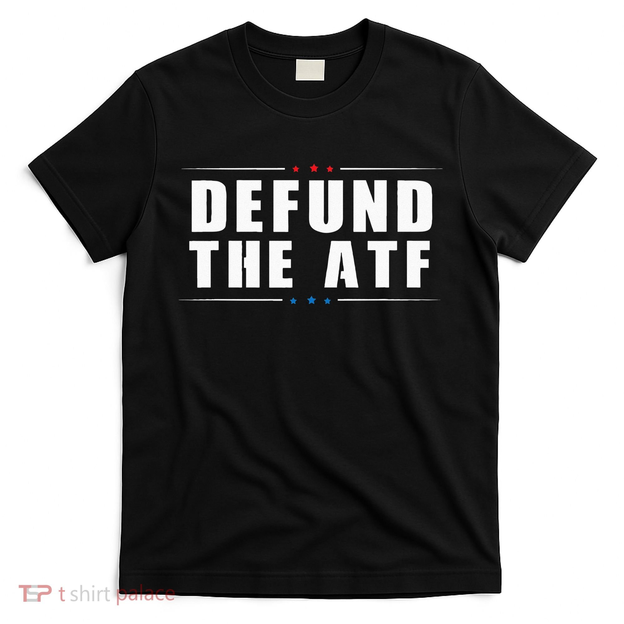 Defund The ATF 2nd Amendment Pro Gun T-Shirt