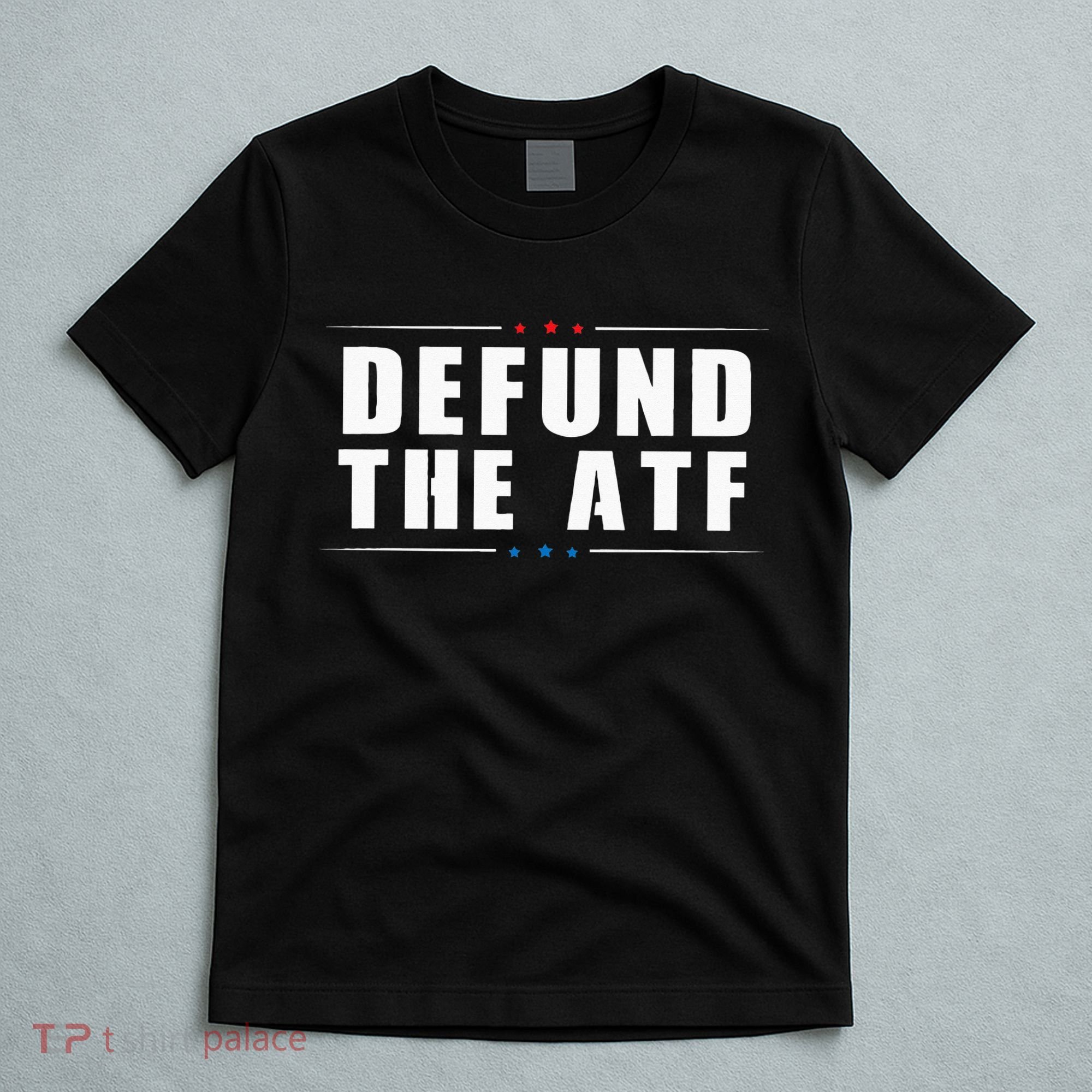 Defund The ATF 2nd Amendment Pro Gun T-Shirt