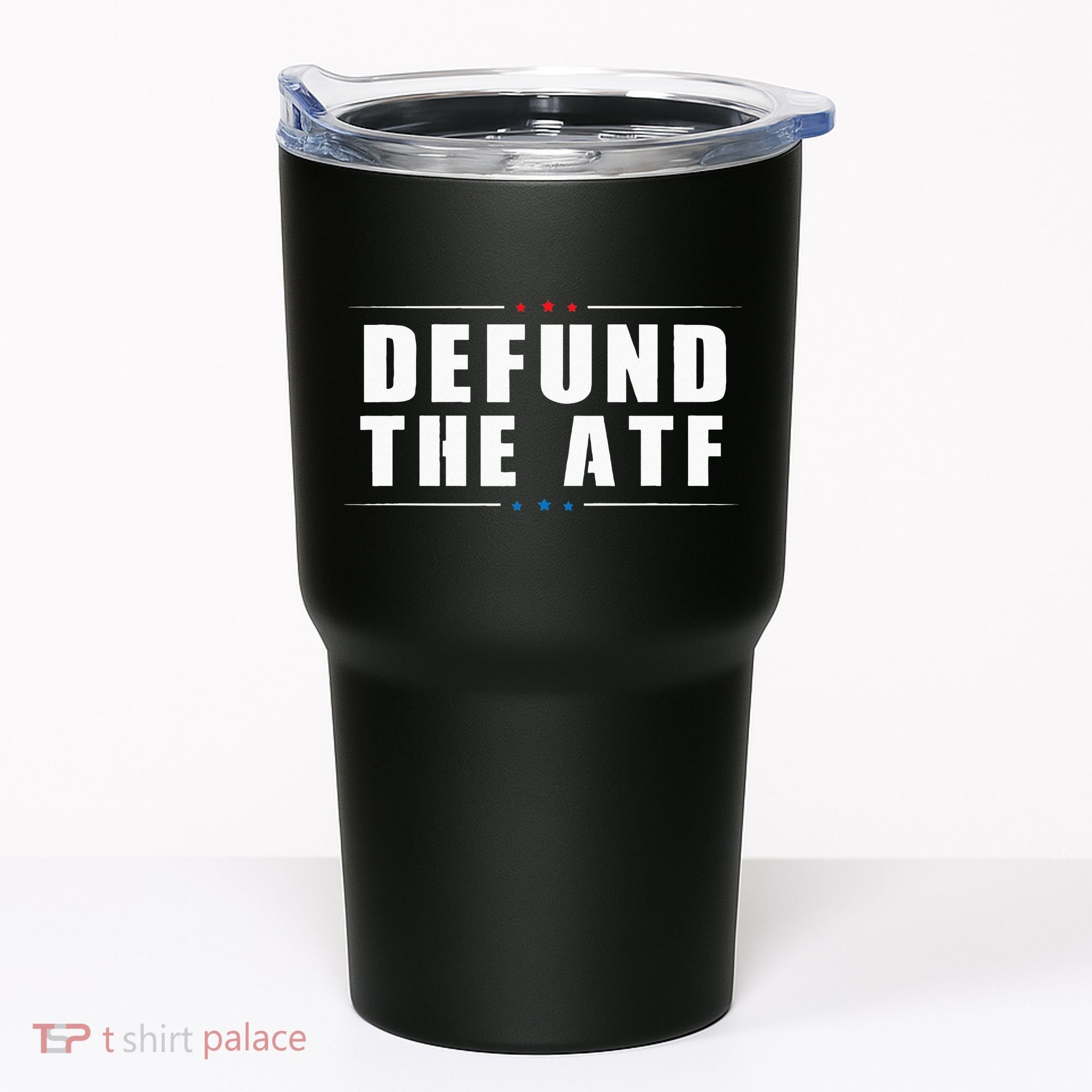 Defund The ATF 2nd Amendment Pro Gun Tumbler