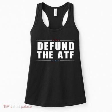 Defund The ATF 2nd Amendment Pro Gun Women's Tank Top