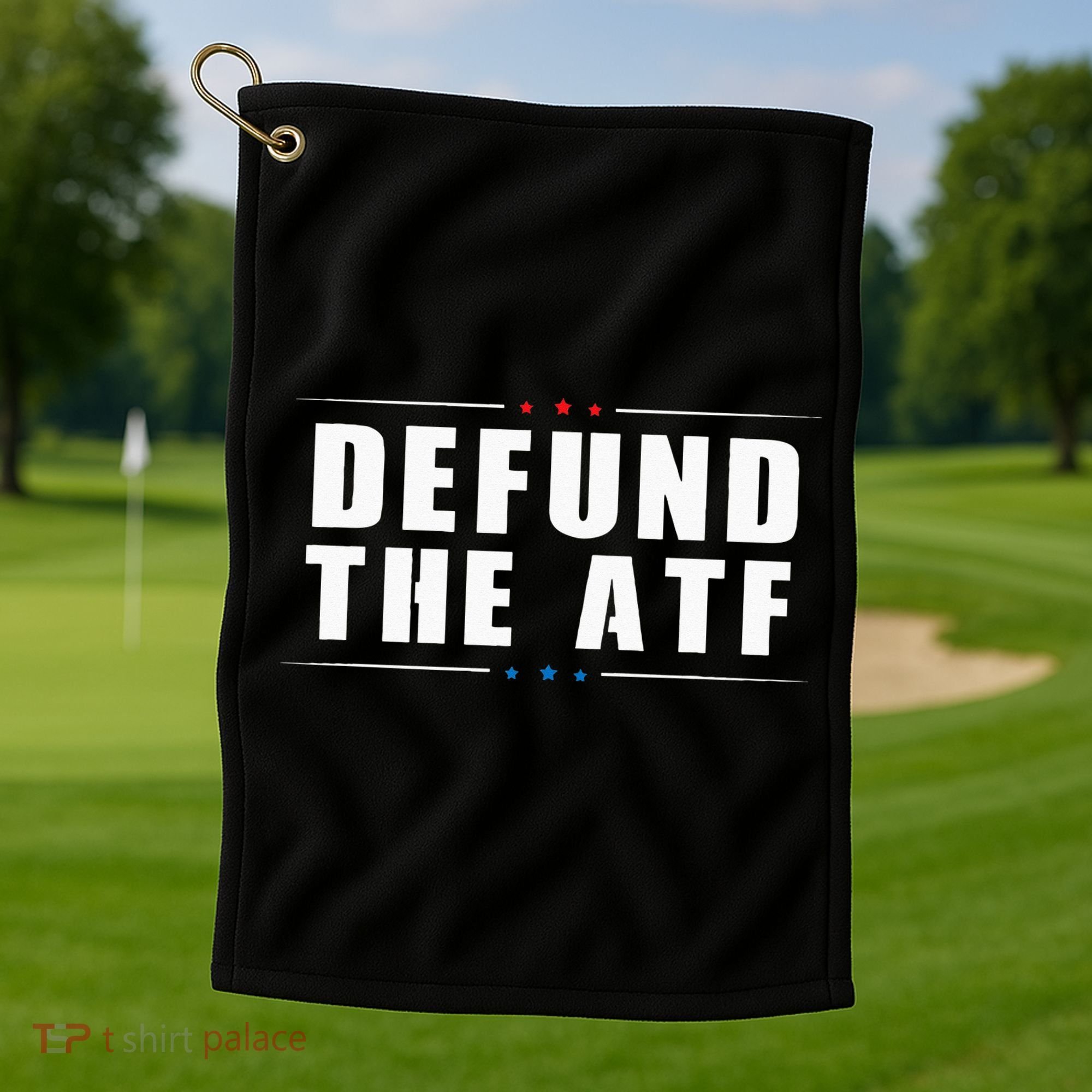 Defund The ATF 2nd Amendment Pro Gun Golf Towel