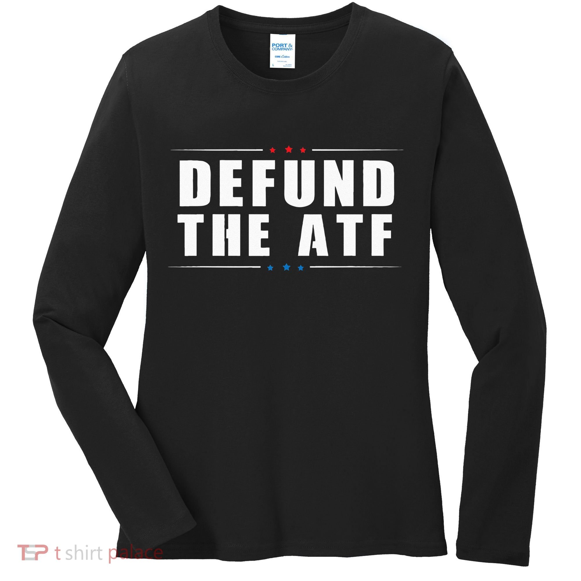 Defund The ATF 2nd Amendment Pro Gun Women's Long Sleeve Shirt