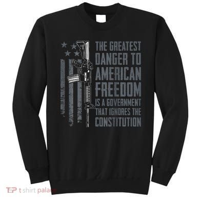 Danger To American Freedom Pro Gun 2nd Amendment Sweatshirt