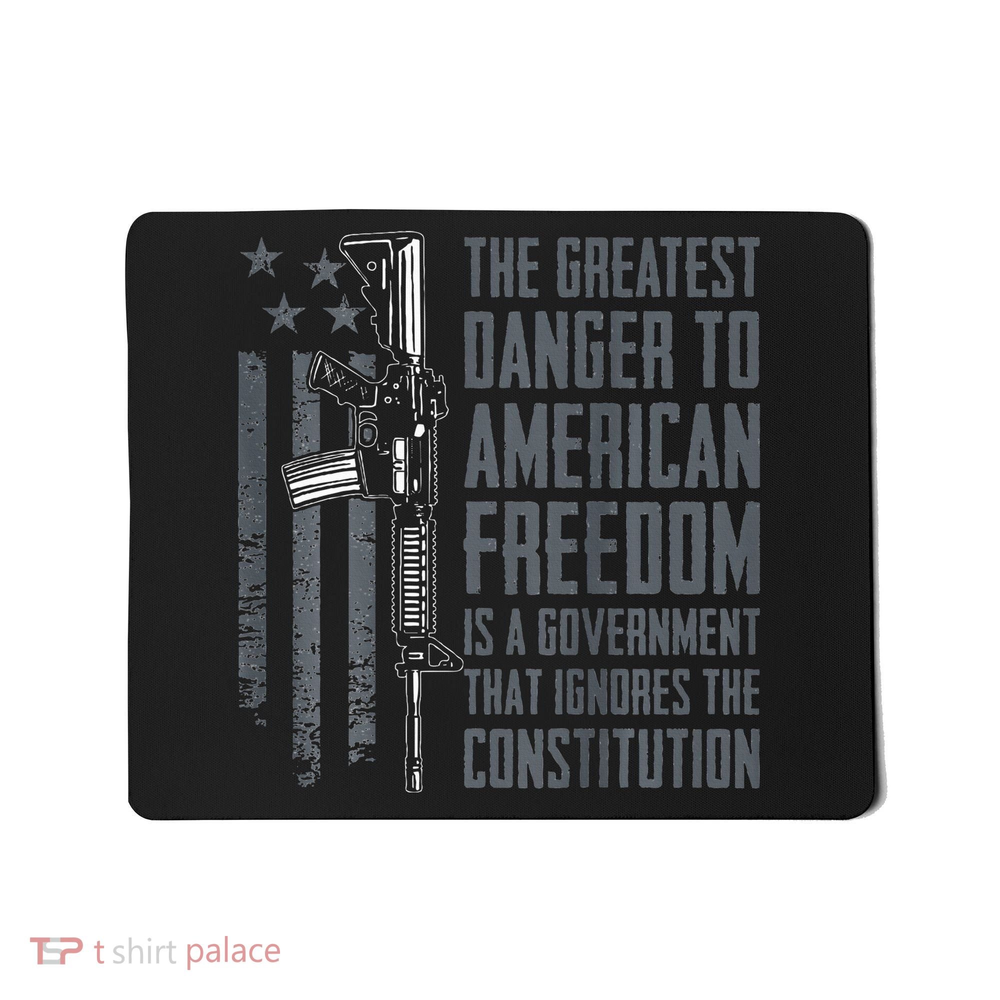 Danger To American Freedom Pro Gun 2nd Amendment Mousepad