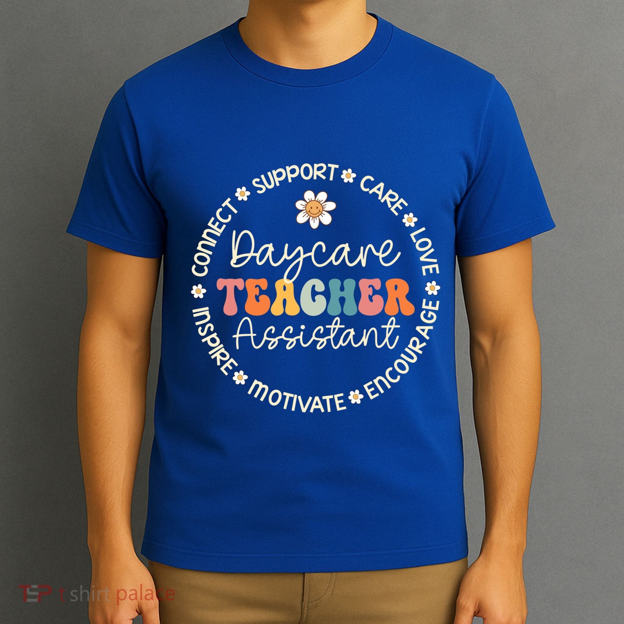 Daycare Teacher Assistant Appreciation Week Back To School Meaningful Gift T-Shirt
