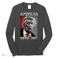 Donald Trump Horror Story Long Sleeve Shirt thumb 0