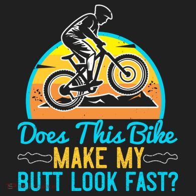 Does This Bike Make My Butt Look Fast Mountain Biking Comfort Colors T-Shirt