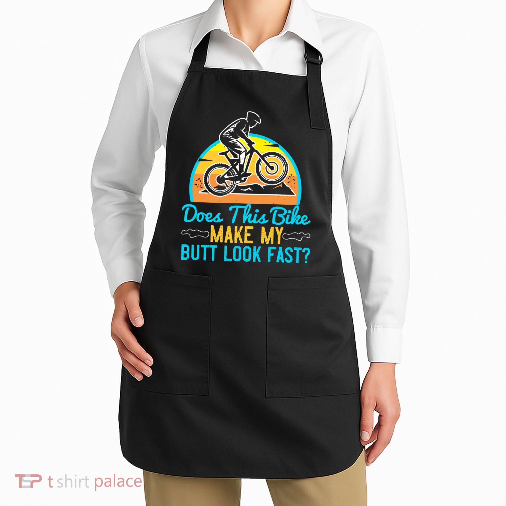 Does This Bike Make My Butt Look Fast Mountain Biking Apron
