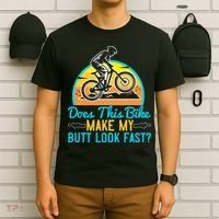 Does This Bike Make My Butt Look Fast Mountain Biking T-Shirt thumb 6