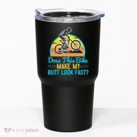 Does This Bike Make My Butt Look Fast Mountain Biking Tumbler thumb 0