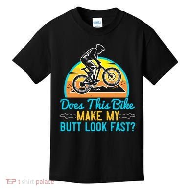 Does This Bike Make My Butt Look Fast Mountain Biking Kids T-Shirt