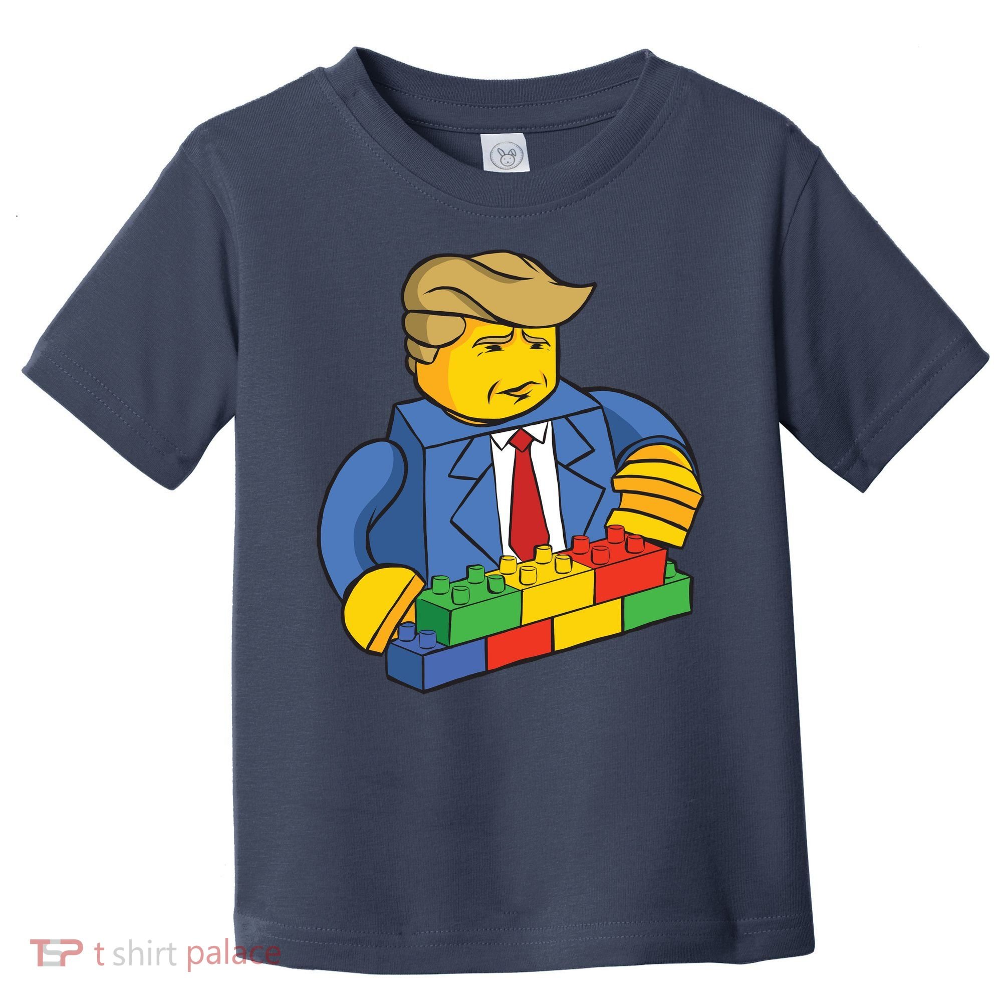 Donald Trump Building Wall Funny Toy Toddler T-Shirt