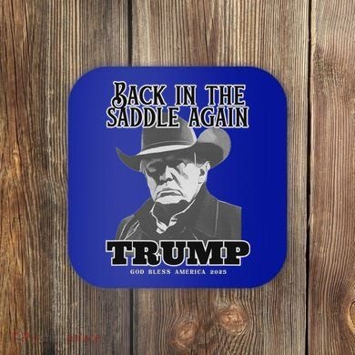 Donald Trump Back In The Saddle Again Coaster