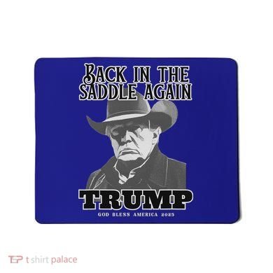 Donald Trump Back In The Saddle Again Mousepad