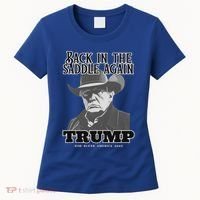 Donald Trump Back In The Saddle Again Women's T-Shirt thumb 0