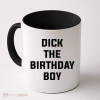 Dick The Birthday Boy Meme Coffee Mug thumb 0