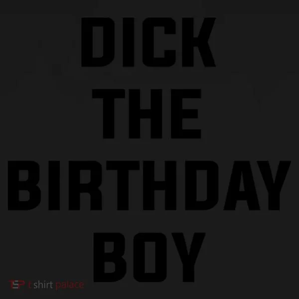 Dick The Birthday Boy Meme Women's T-Shirt