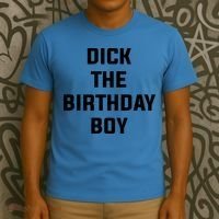 Dick The Birthday Boy Meme T-Shirt thumb 3