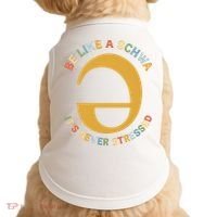 Dyslexia Teacher Be Like A Schwa Its Never Stressed Doggie Tank thumb 0