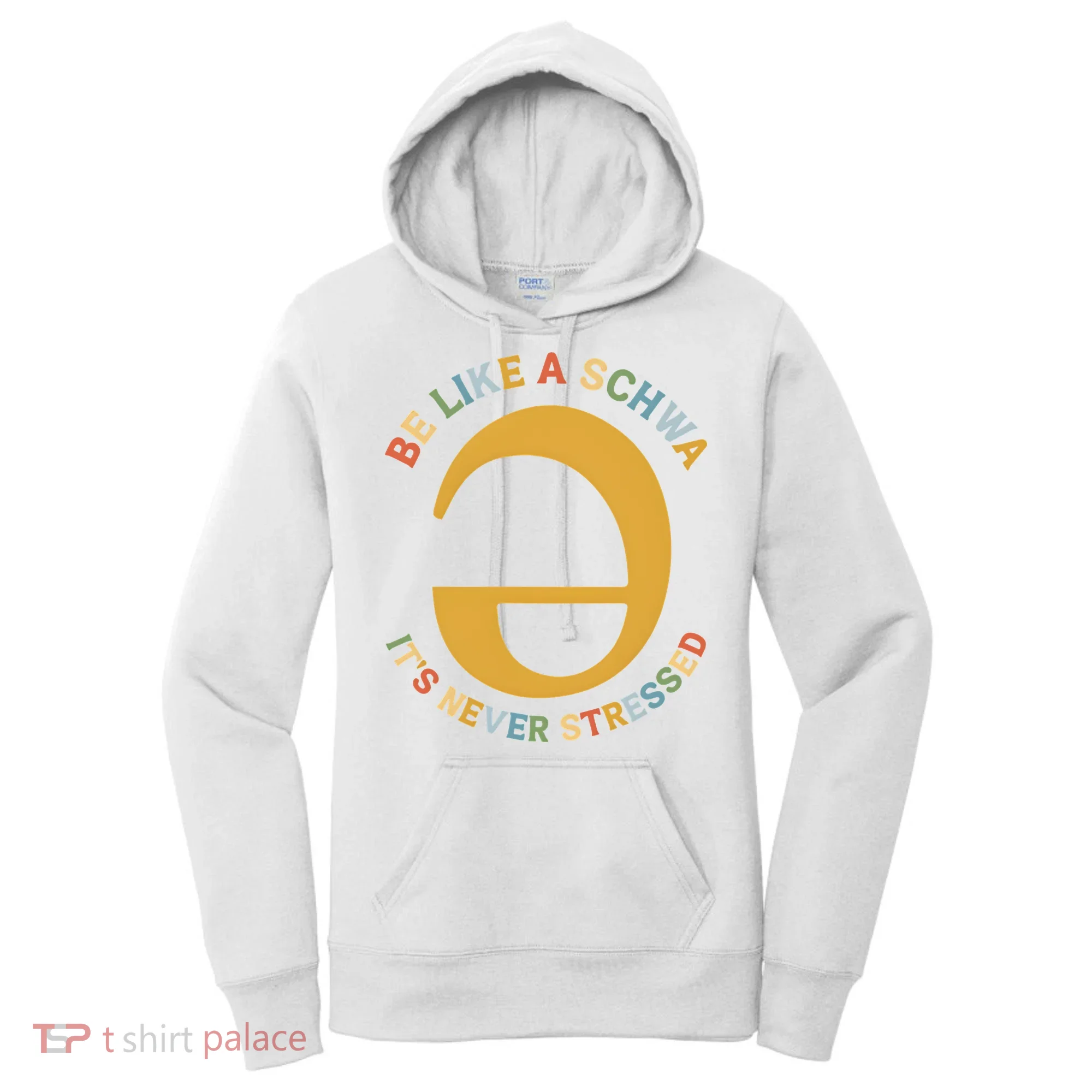 Dyslexia Teacher Be Like A Schwa Its Never Stressed Women's Hoodie