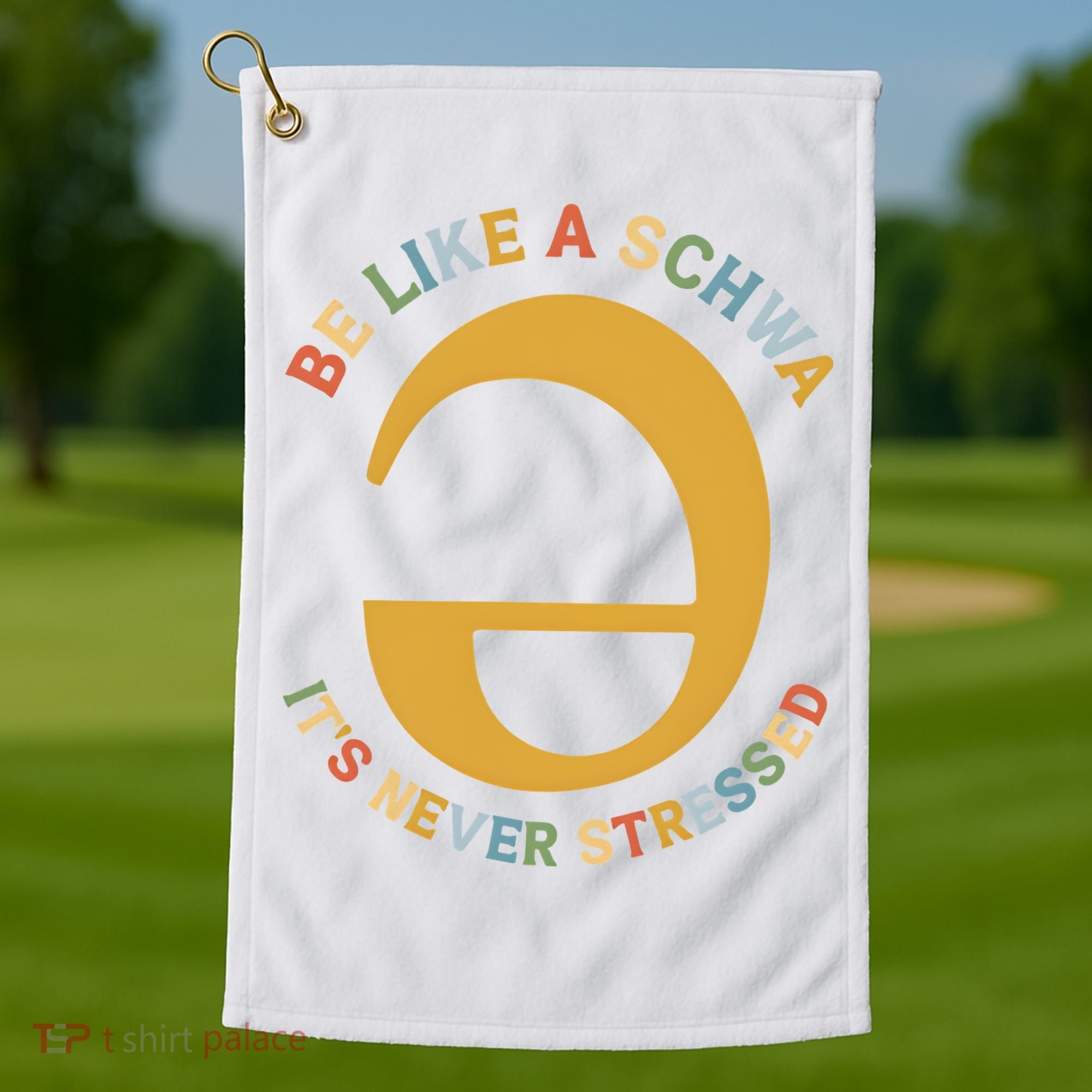 Dyslexia Teacher Be Like A Schwa Its Never Stressed Golf Towel