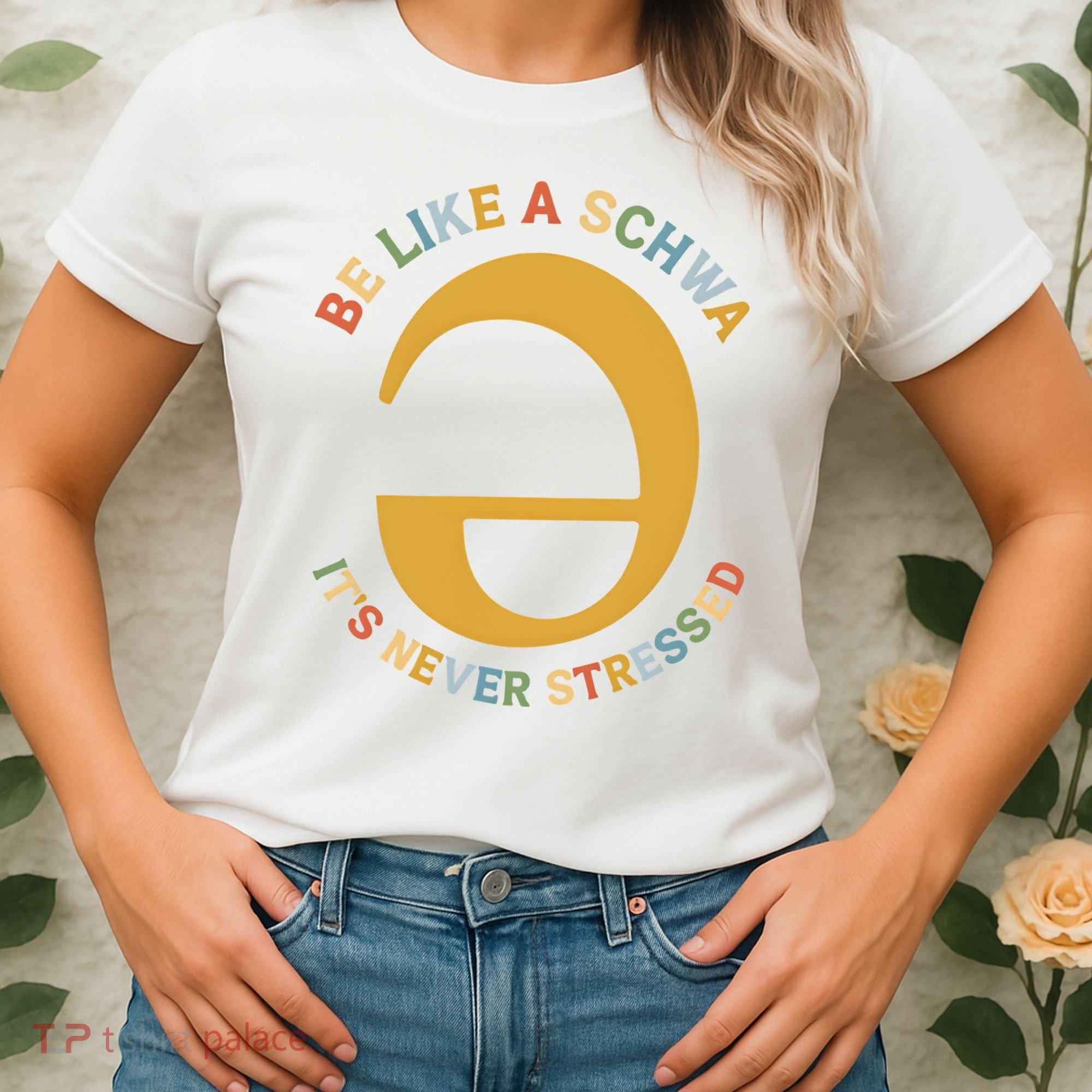 Dyslexia Teacher Be Like A Schwa Its Never Stressed Women's T-Shirt