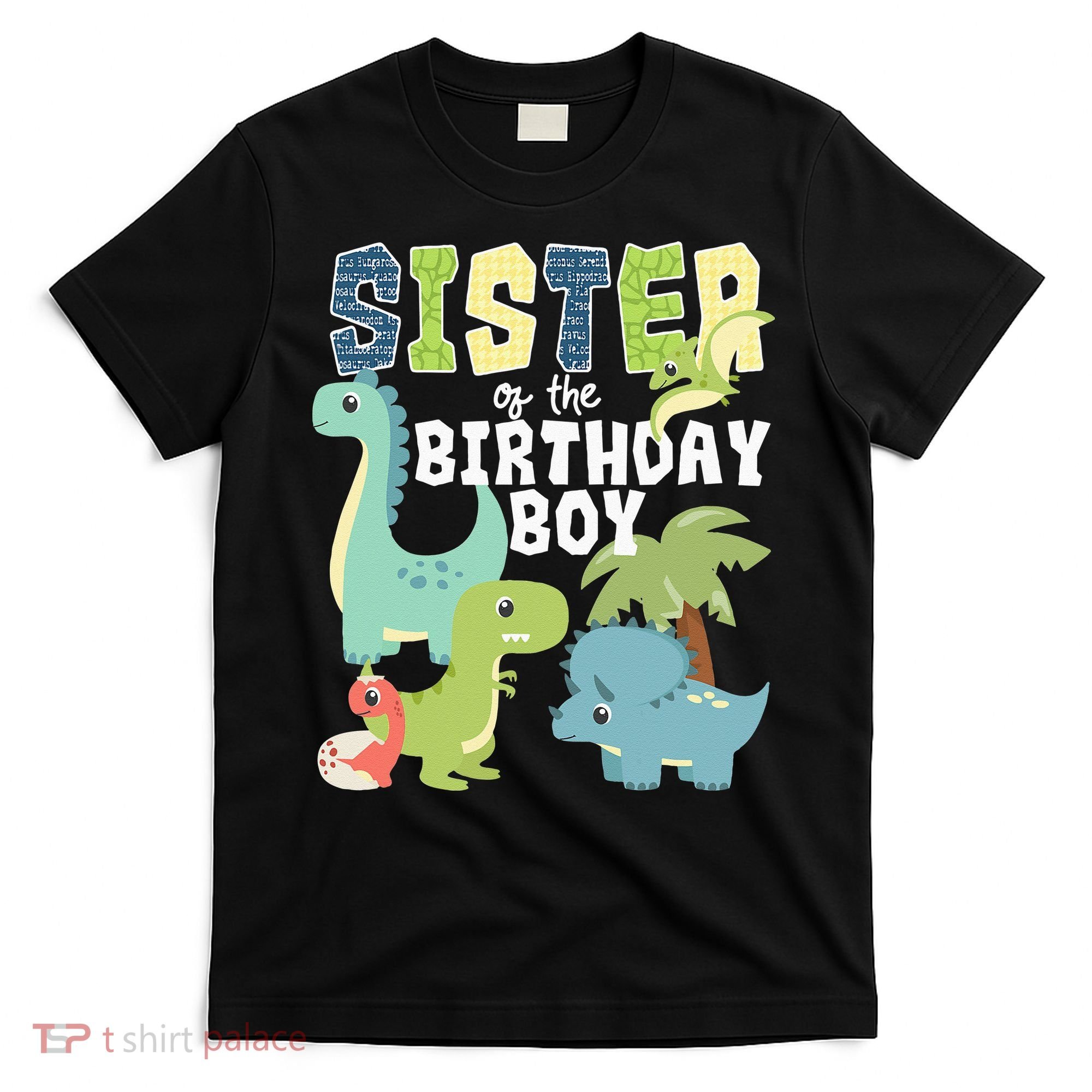 Dinosaurs Theme Birthday Sister Of The Birthday Boy Dinosaur T-Shirt