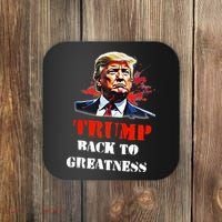 Donald Trump Back To Greatness President Trump 2024 Coaster thumb 0