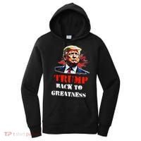 Donald Trump Back To Greatness President Trump 2024 Women's Hoodie thumb 0