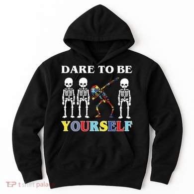 Dare To Be Yourself Autism Awareness Skeleton Hoodie