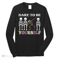 Dare To Be Yourself Autism Awareness Skeleton Long Sleeve Shirt thumb 0
