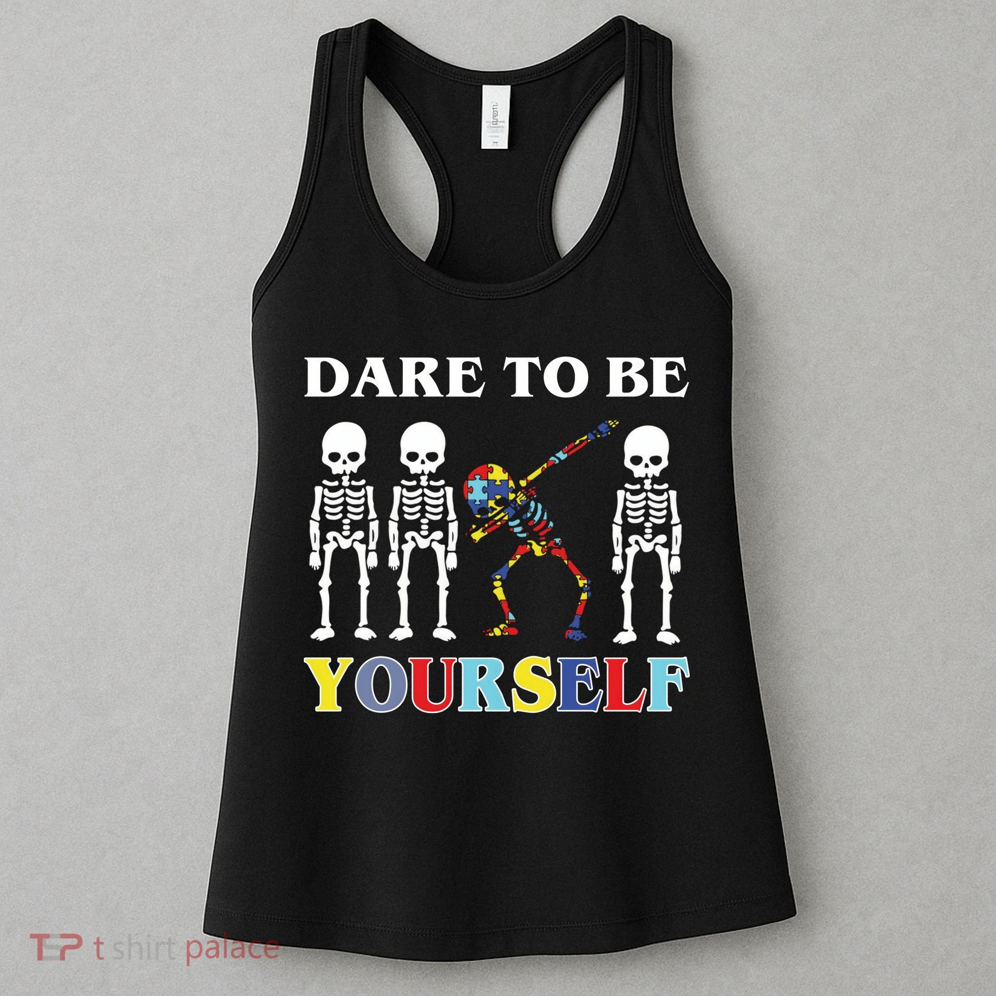 Dare To Be Yourself Autism Awareness Skeleton Women's Tank Top