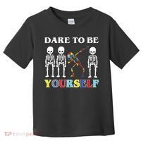 Dare To Be Yourself Autism Awareness Skeleton Toddler T-Shirt thumb 0