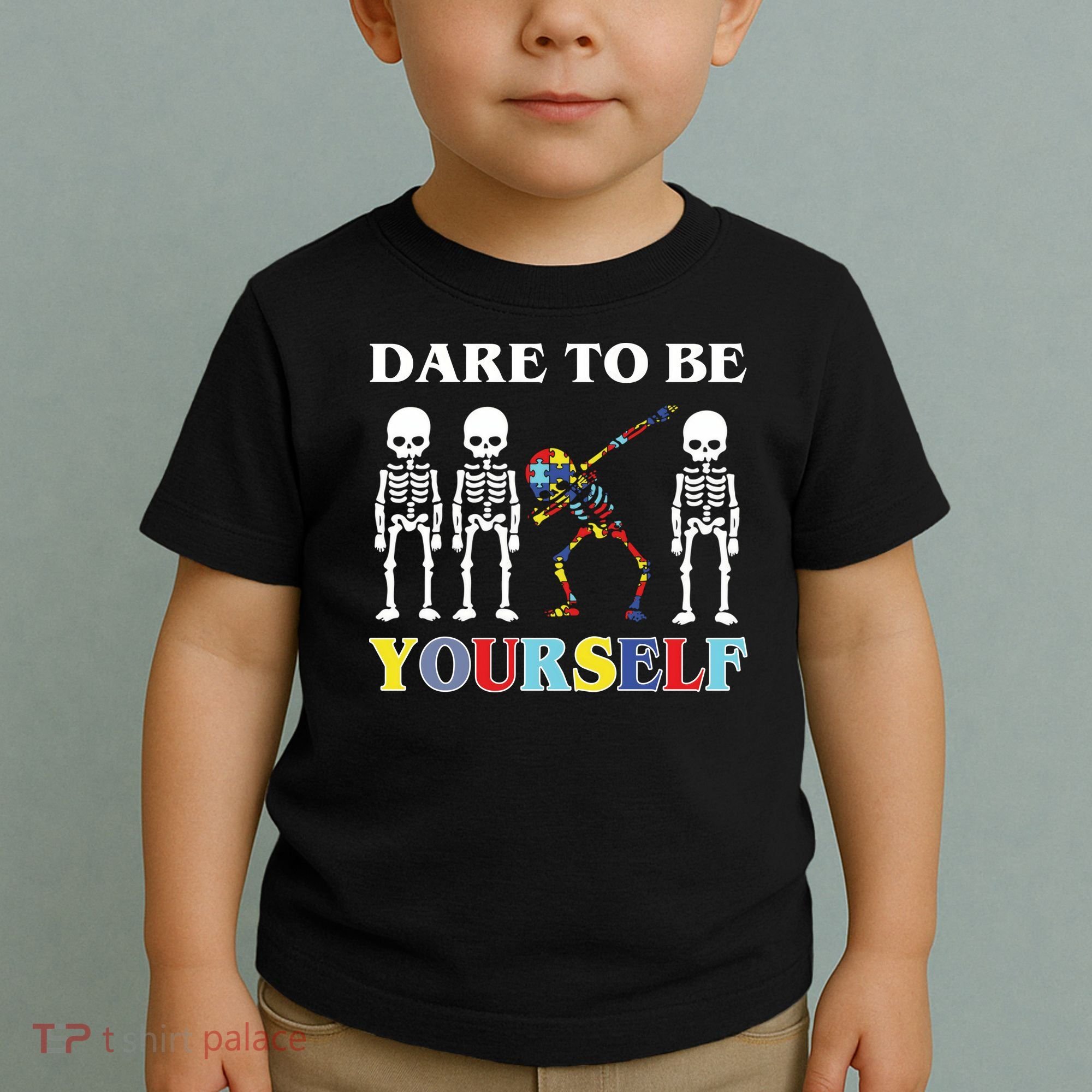 Dare To Be Yourself Autism Awareness Skeleton Toddler T-Shirt