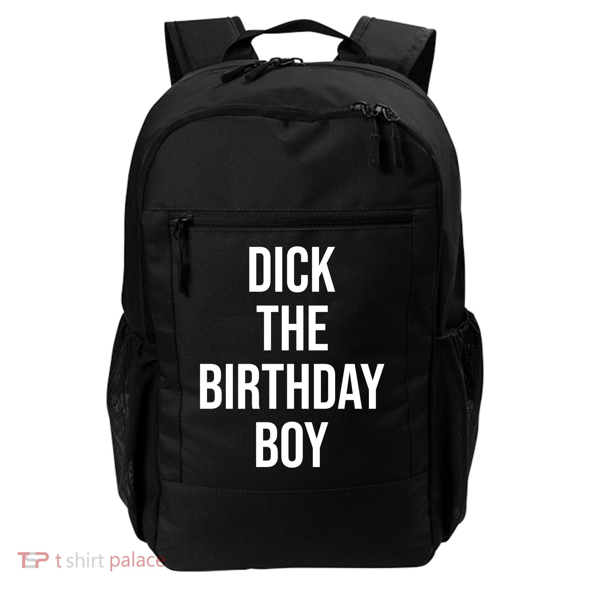 Dick The Birthday Boy Funny Humor Meme Backpack