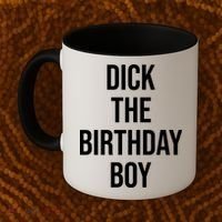Dick The Birthday Boy Funny Humor Meme Coffee Mug thumb 2
