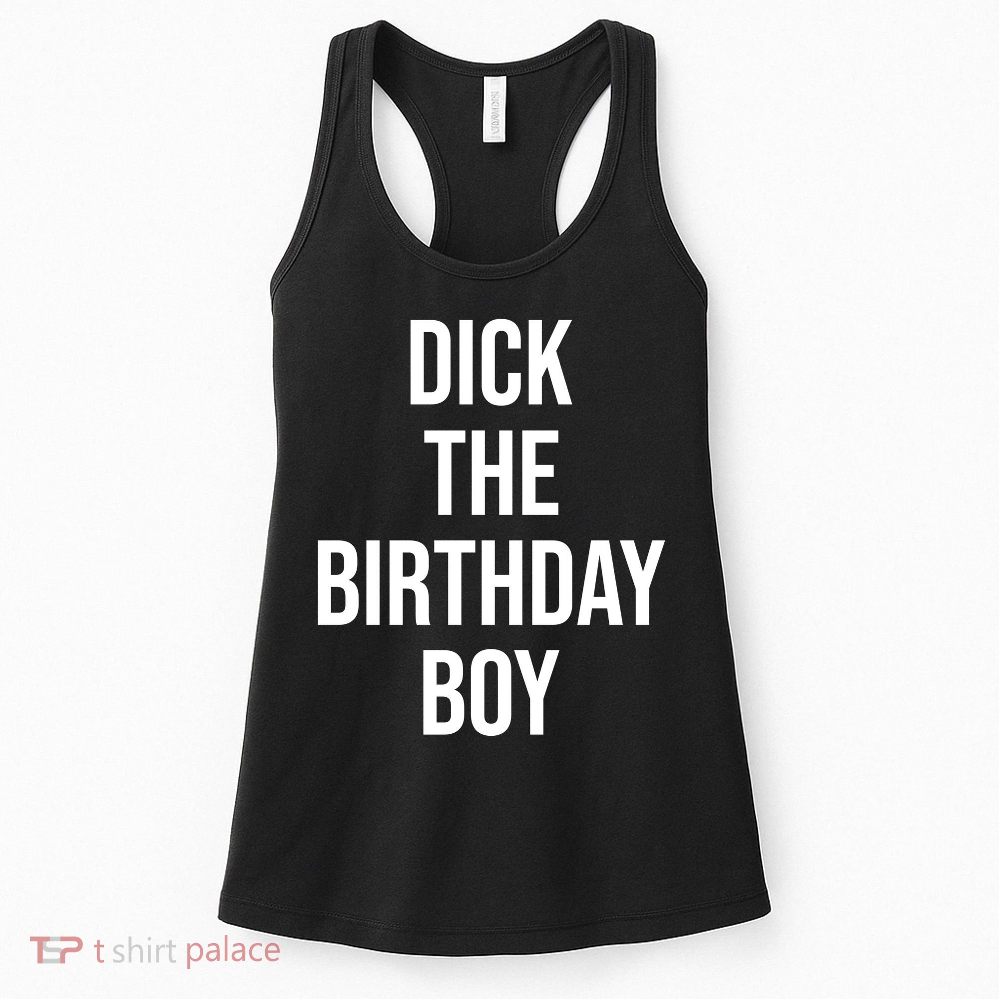 Dick The Birthday Boy Funny Humor Meme Women's Tank Top
