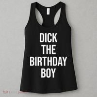 Dick The Birthday Boy Funny Humor Meme Women's Tank Top thumb 3