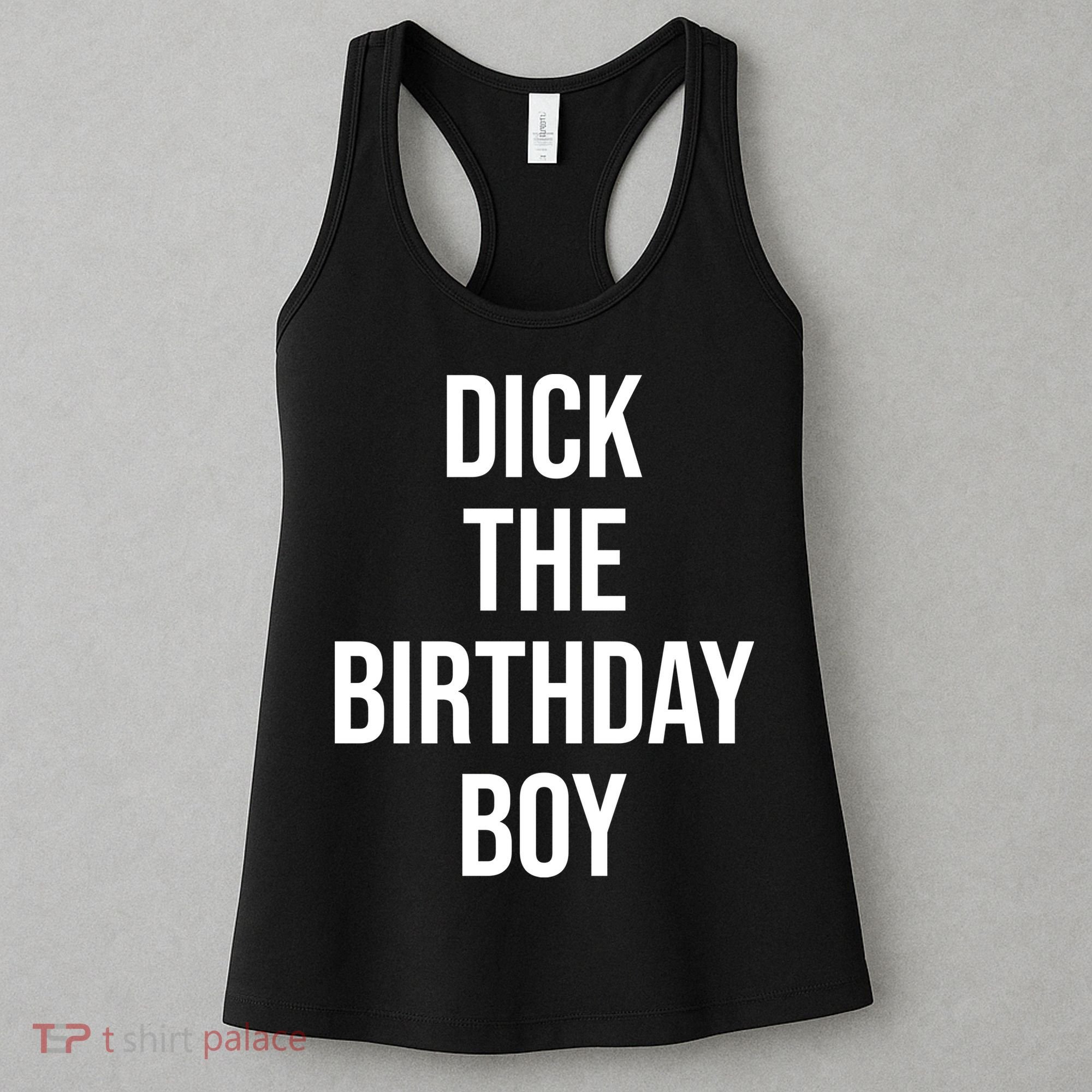 Dick The Birthday Boy Funny Humor Meme Women's Tank Top
