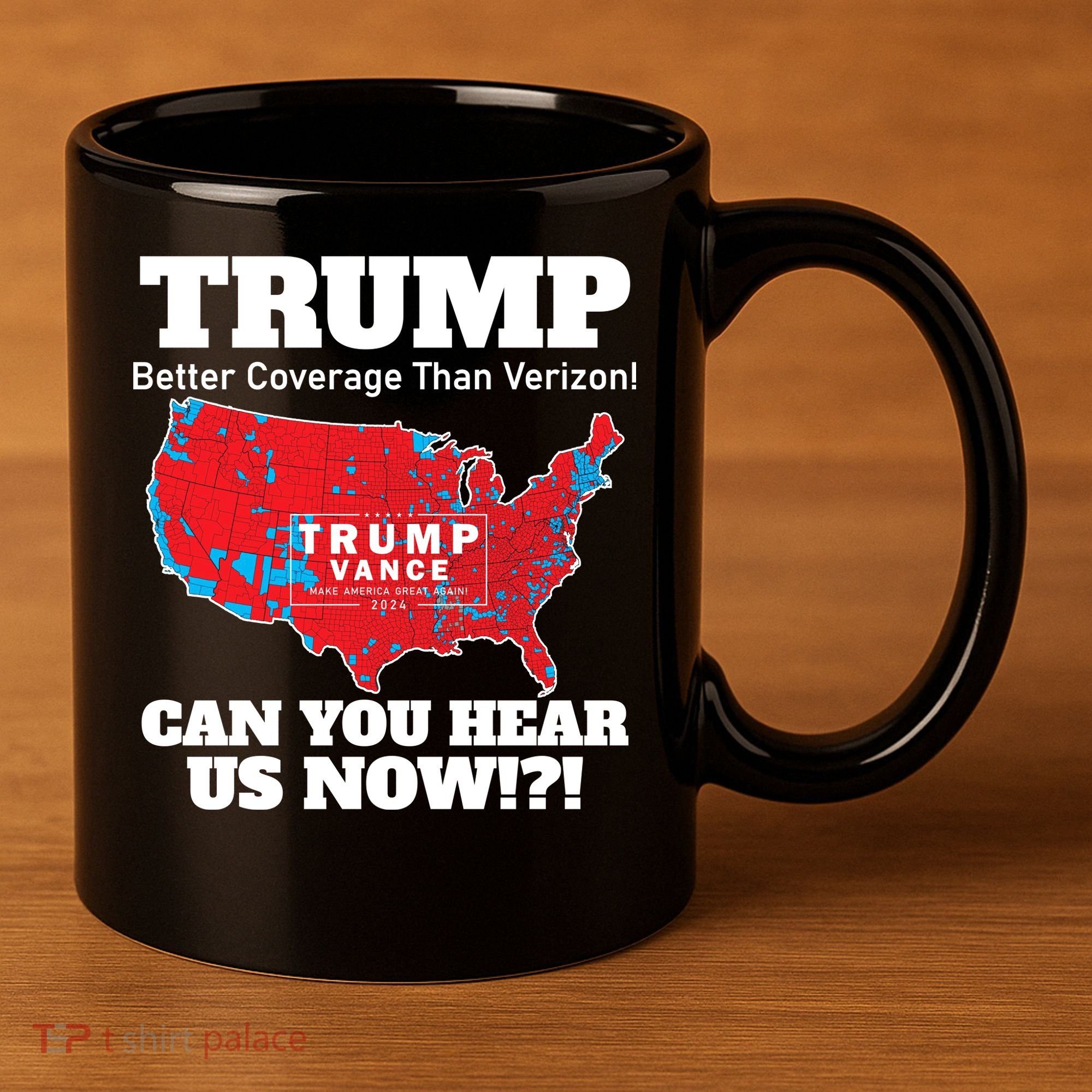 Donald Trump Better Coverage Can You Hear Us Now Electoral Map 2024 11oz C Handle Ceramic Mug
