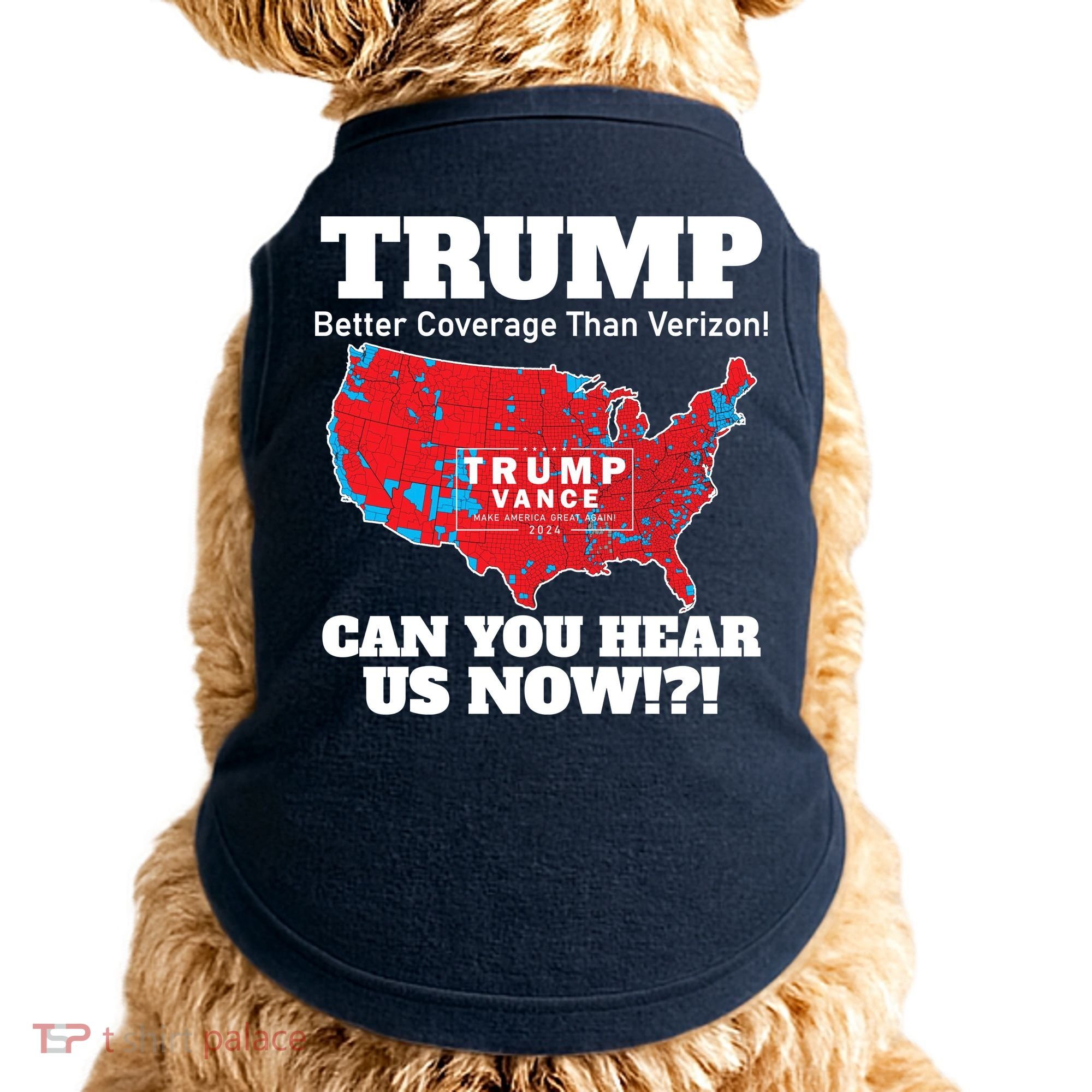Donald Trump Better Coverage Can You Hear Us Now Electoral Map 2024 Doggie Tank
