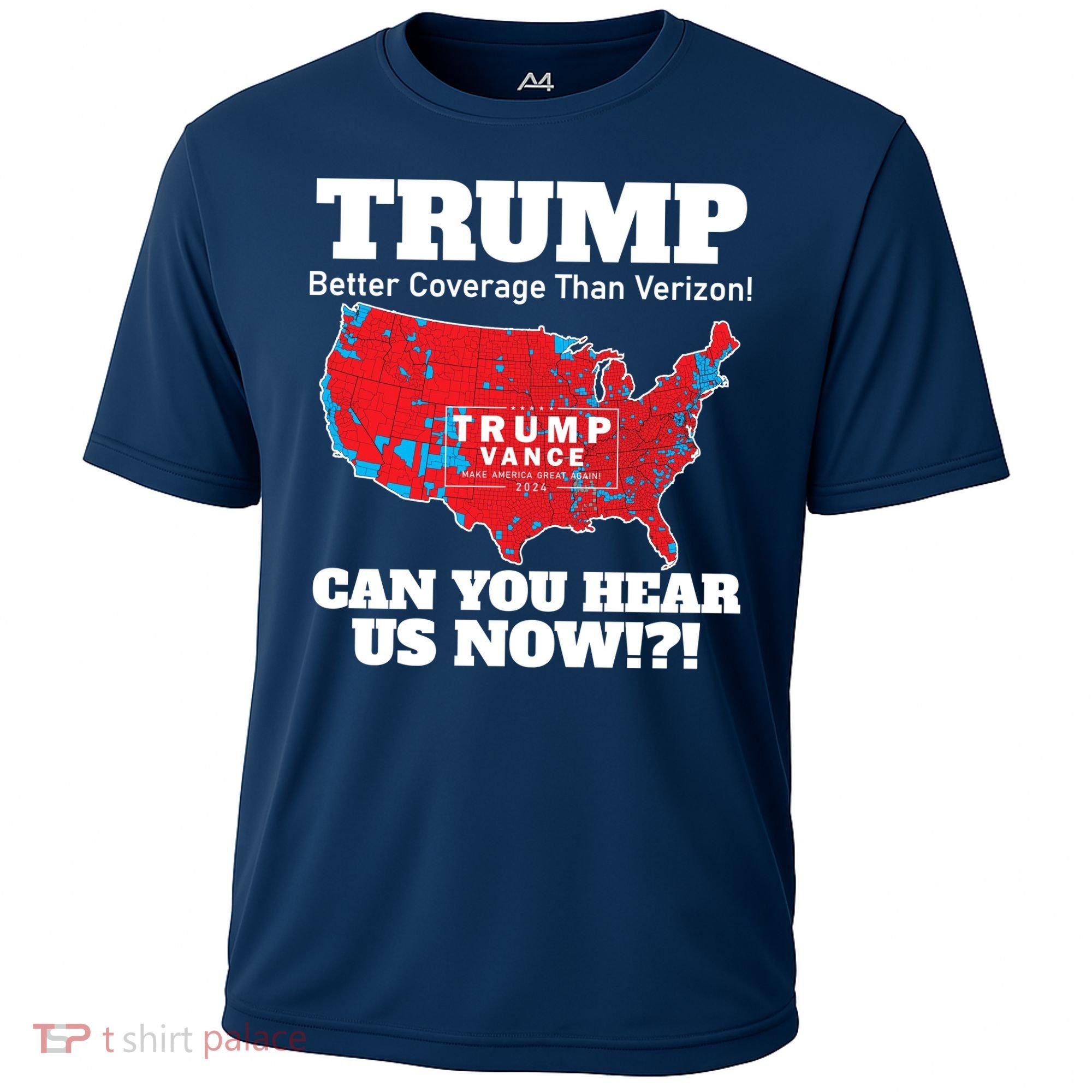 Donald Trump Better Coverage Can You Hear Us Now Electoral Map 2024 Cooling Performance Crew T-Shirt