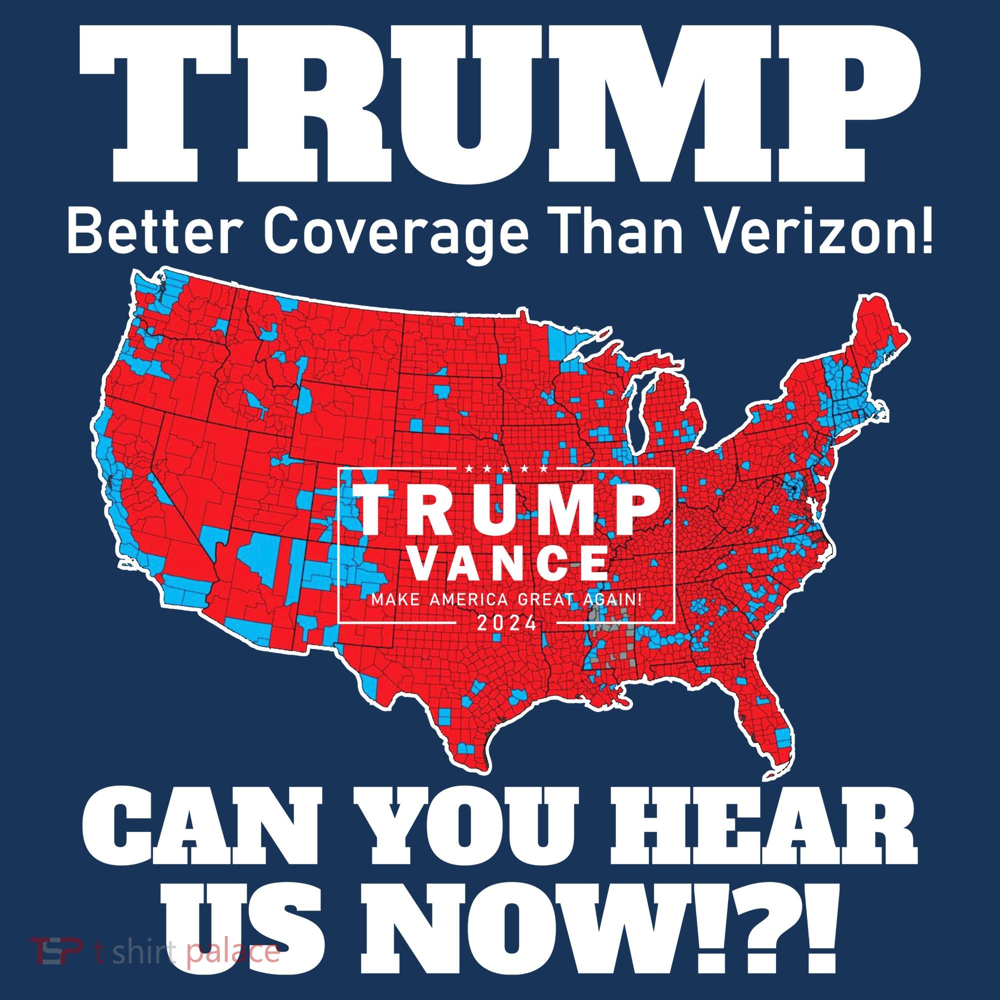 Donald Trump Better Coverage Can You Hear Us Now Electoral Map 2024 Hat