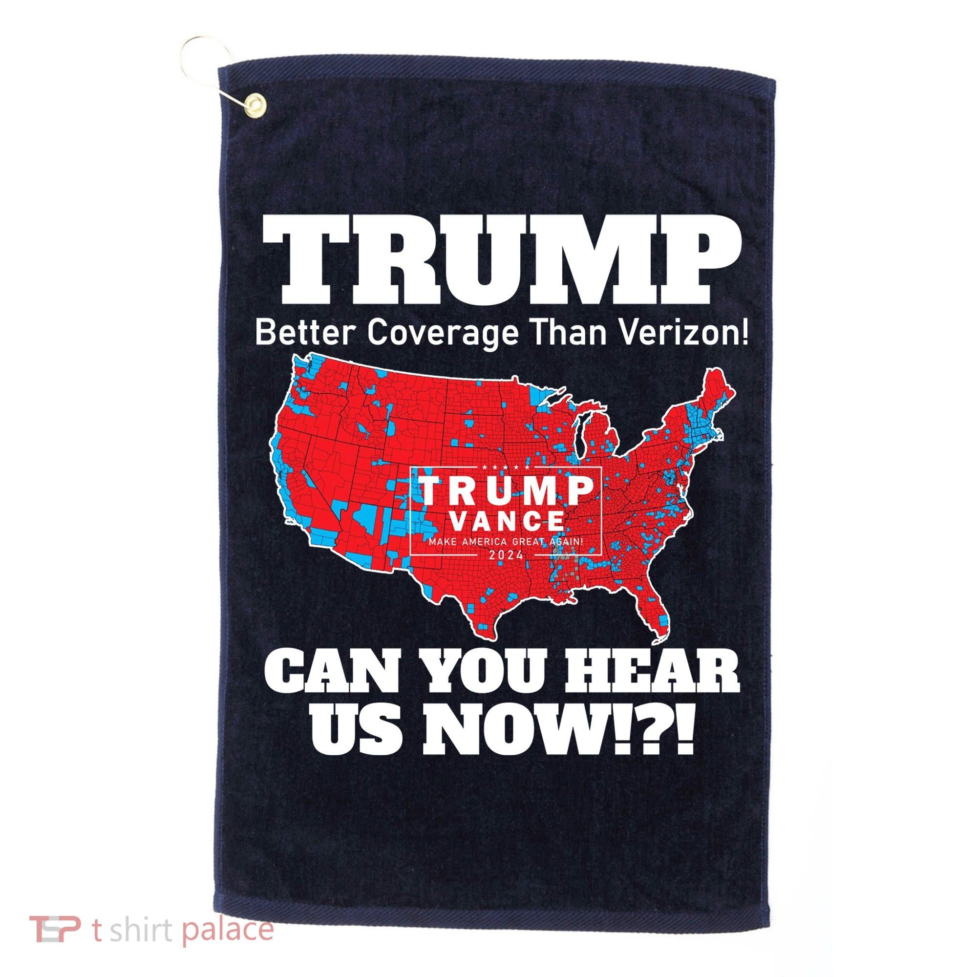 Donald Trump Better Coverage Can You Hear Us Now Electoral Map 2024 Golf Towel