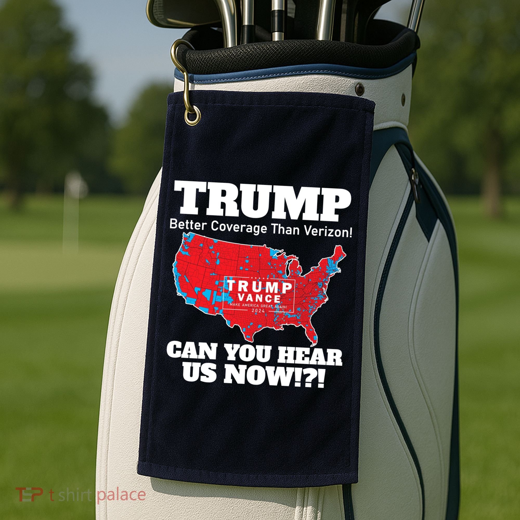 Donald Trump Better Coverage Can You Hear Us Now Electoral Map 2024 Golf Towel