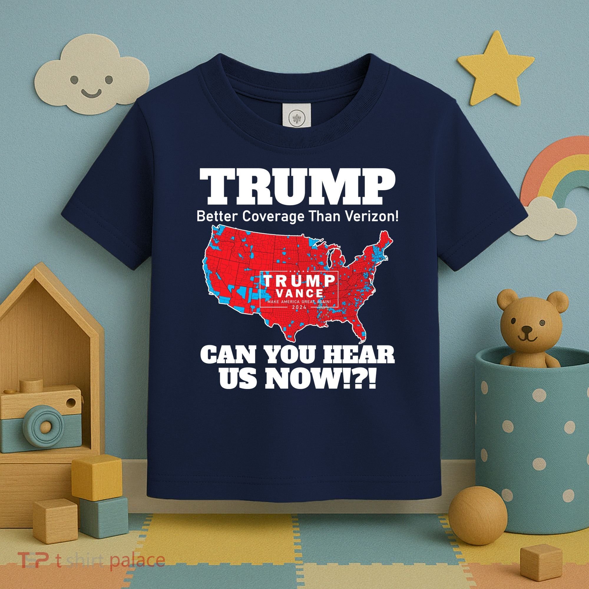 Donald Trump Better Coverage Can You Hear Us Now Electoral Map 2024 Toddler T-Shirt
