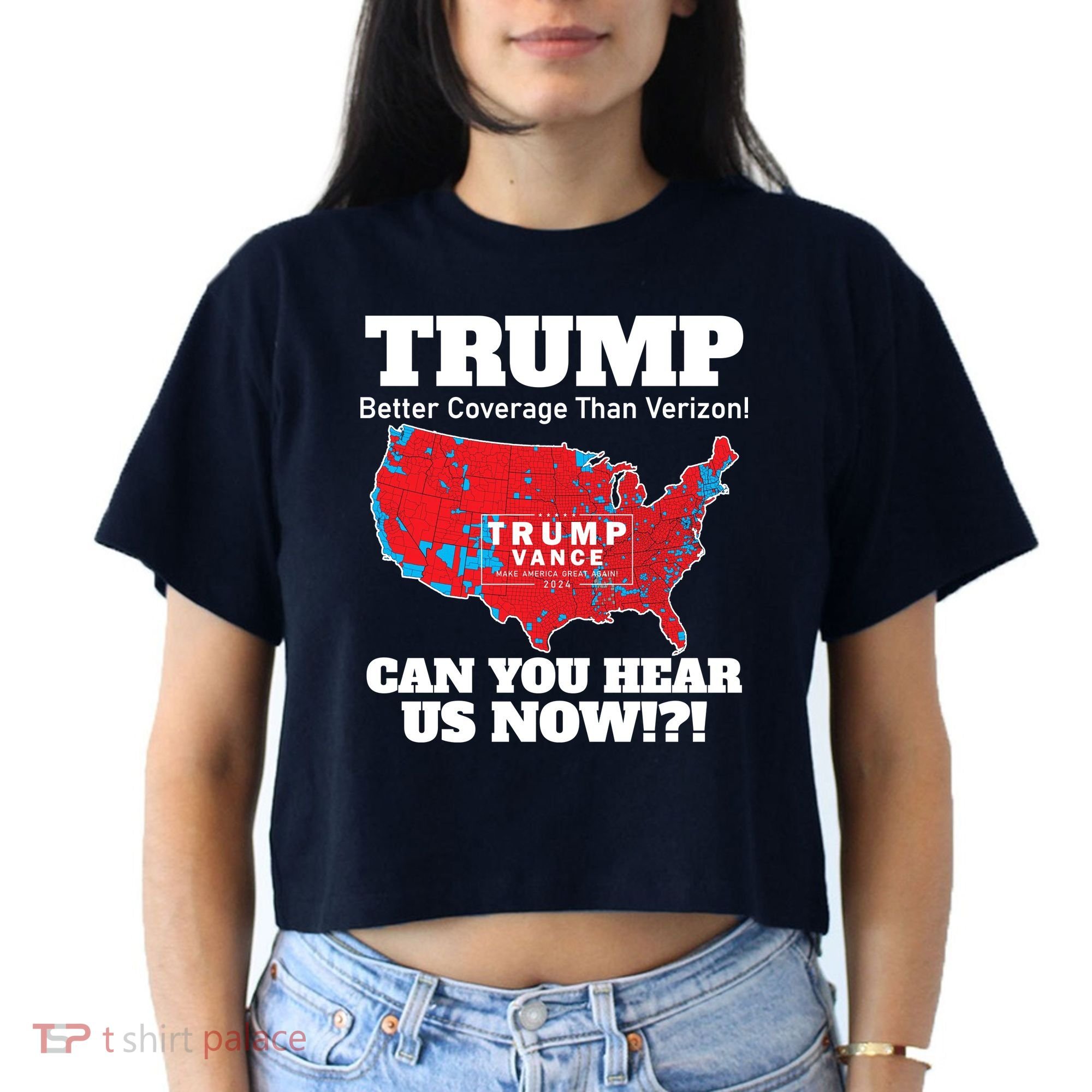 Donald Trump Better Coverage Can You Hear Us Now Electoral Map 2024 Women's Crop Top Tee