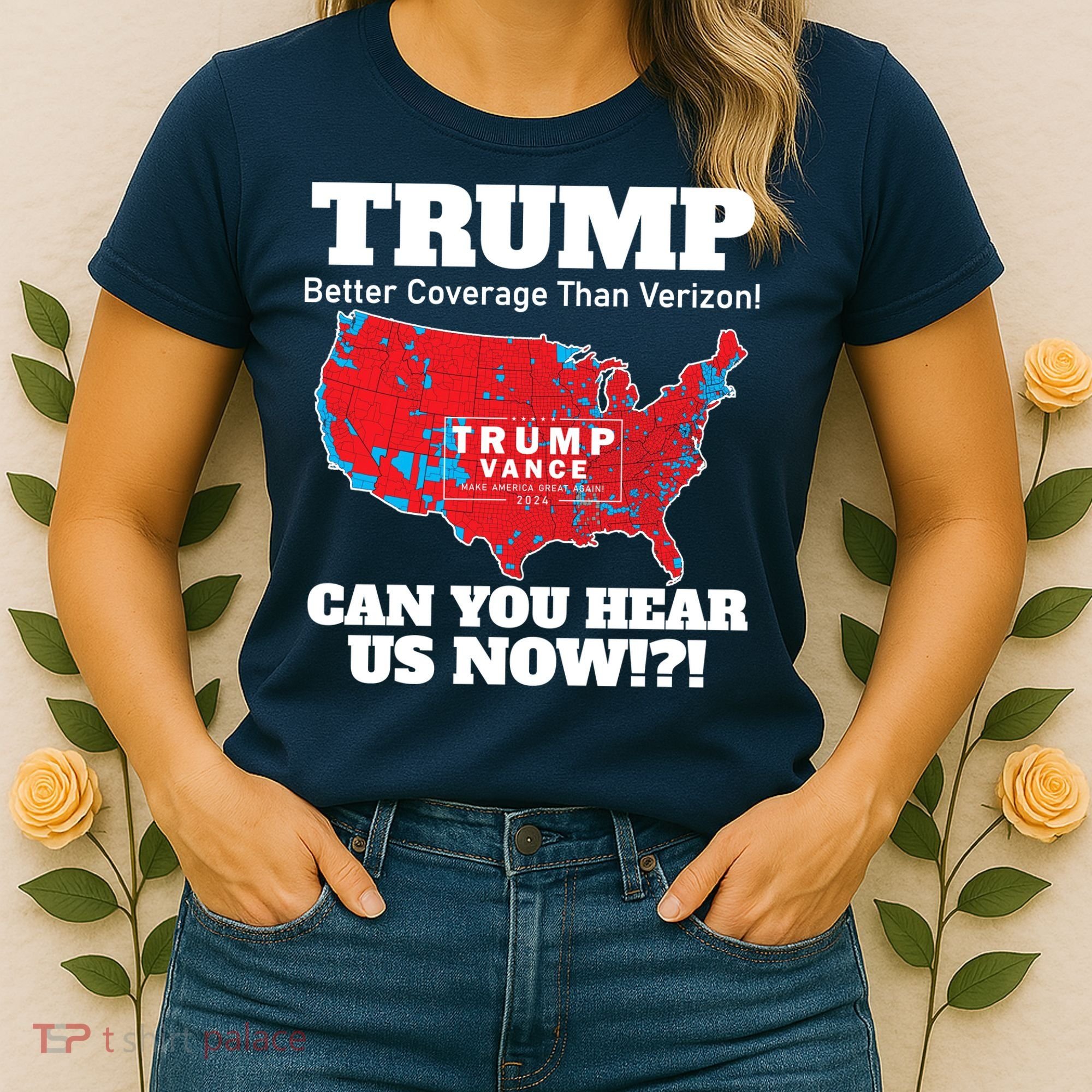 Donald Trump Better Coverage Can You Hear Us Now Electoral Map 2024 Women's T-Shirt
