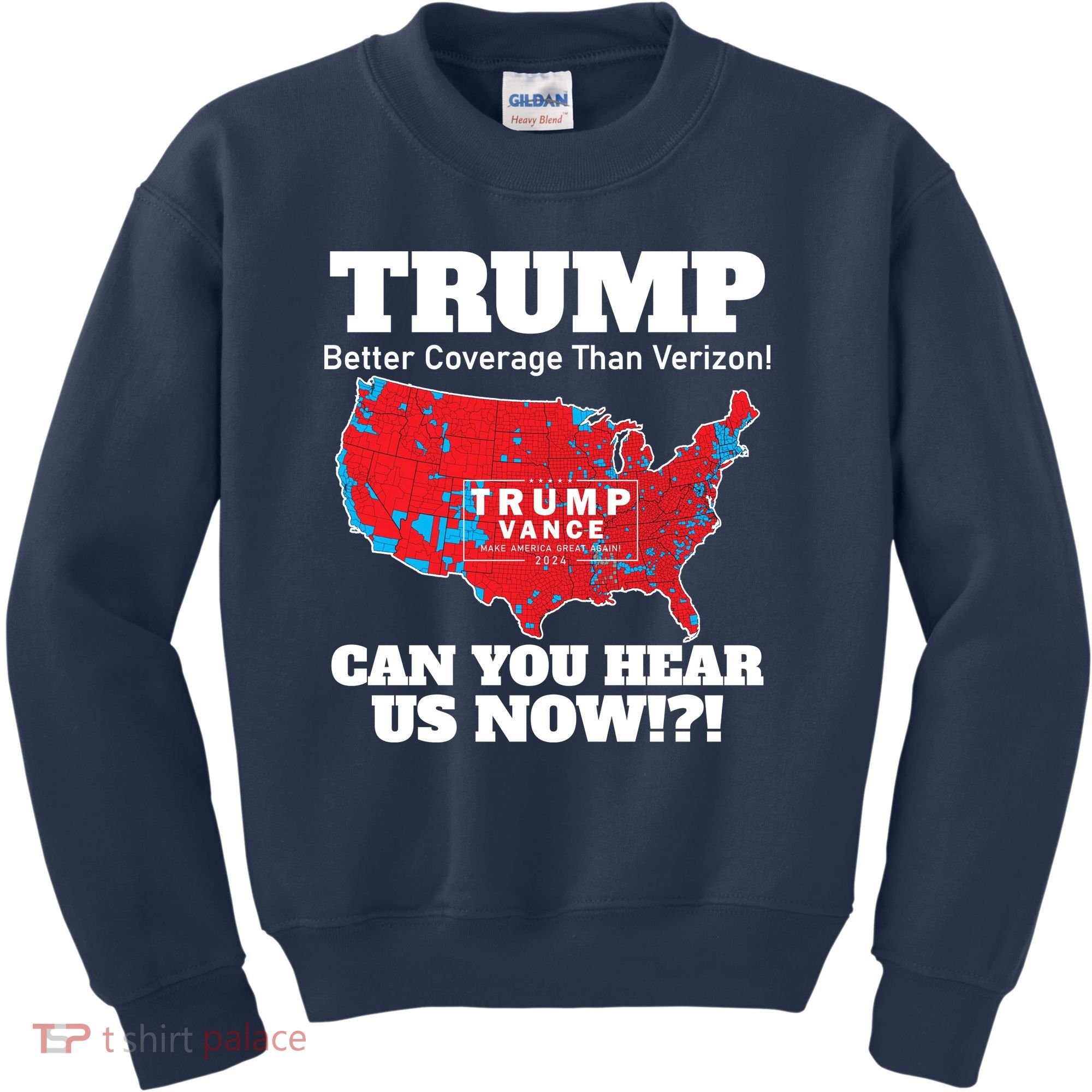 Donald Trump Better Coverage Can You Hear Us Now Electoral Map 2024 Kids Sweatshirt